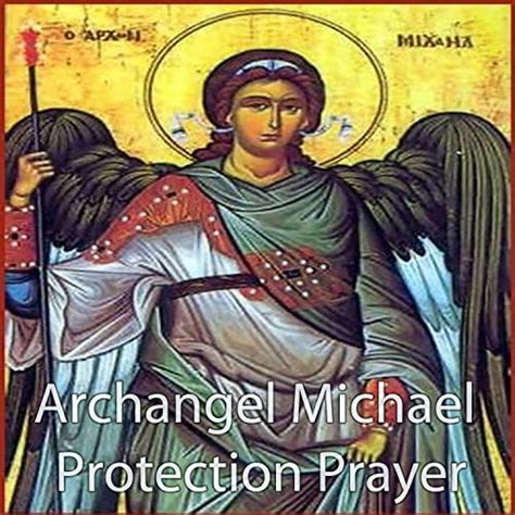 Archangel Michael Protection Prayer Von Angels Of Light Feat Meditation Man Bei Amazon Music