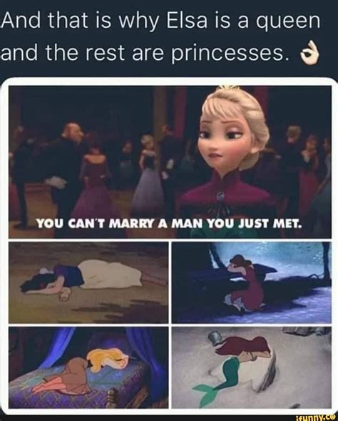 And That Is Why Elsa Is A Queen And The Rest Are Princesses à Ifunny