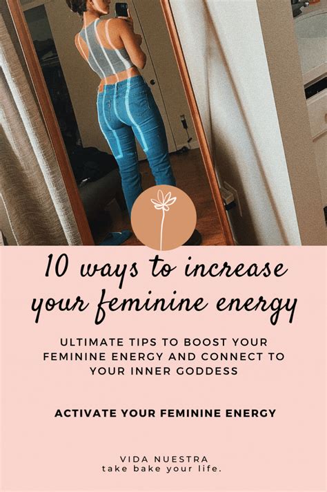 10 Ways To Increase Your Divine Feminine Energy Feminine Energy