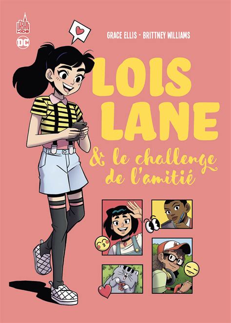 lois lane and le challenge de l amitié livres comics par mathieu auverdin grace ellis brittney