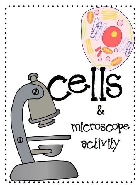 Generalized cell is used for structure of animal cell and plant cell. Cells & Microscope Activity Unit | Microscope activity ...