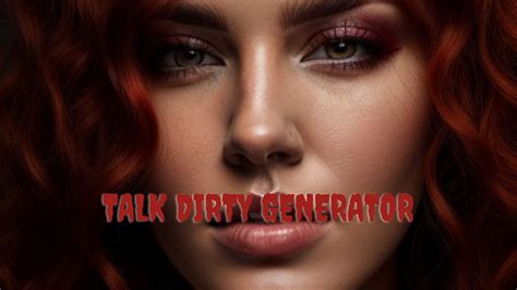 Talk Dirty Generator Experience Ai Fantasies With Talkdirtyai Openai