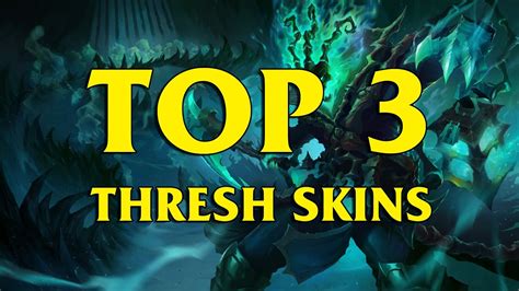 Top 3 Custom Thresh Skins League Of Legends Youtube