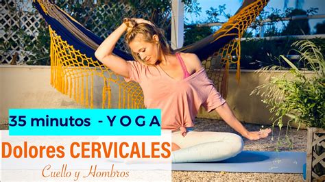 Yoga Para DOLORES CERVICALES Minutos YouTube