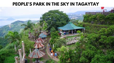 PEOPLES PARK IN THE SKY TAGAYTAY MY VISIT AFTER 30 YEARS YouTube