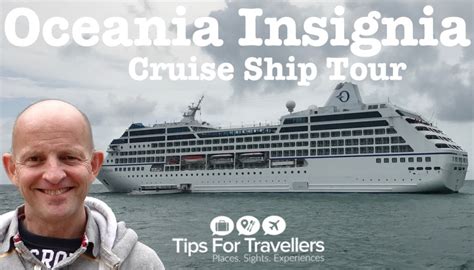 Oceania Insignia Cruise Ship Tour Video Tips For Travellers
