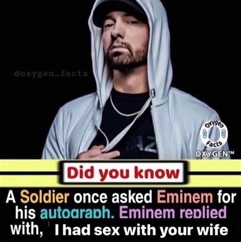 eminem had sex with a soldier s wife a soldier asked eminem for his autograph know your meme