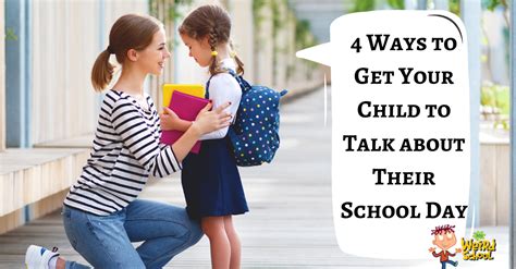 4 Ways To Get Your Child To Talk About Their School Day Harpercollins