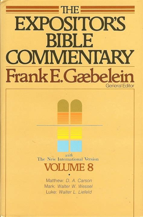 The Expositors Bible Commentary Vol 8 Matthew Mark Luke D A Carson Walter W Wessel