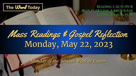 Today S Catholic Mass Readings Gospel Reflection Monday May 22