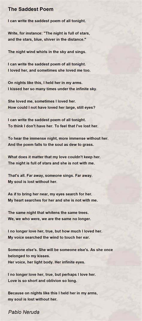 The Saddest Poem Poem By Pablo Neruda Poem Hunter