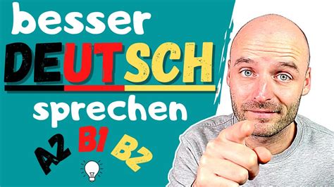 Besser Deutsch Sprechen Wortschatz Deutsch Lernen A2 B1 B2 Youtube