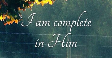 Faithful Friday Complete In Him Words Of Wisdom Pinterest Amen