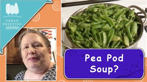 Pea Pod Soup Youtube