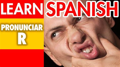 How To Pronounce R And Rr In Spanish Learn Spanish Youtube