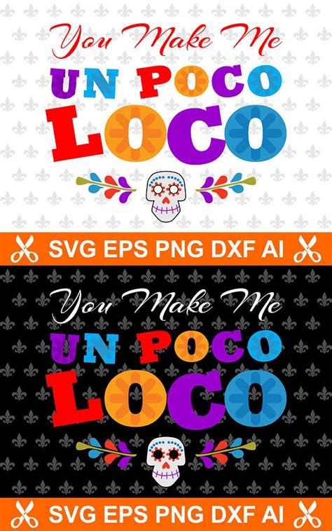 You Make Me Un Poco Loco, un poco loco svg, coco svg, printable coco