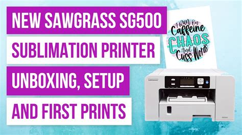 🔥 NEW Sawgrass SG500 Sublimation Printer Unboxing, Setup and First ...