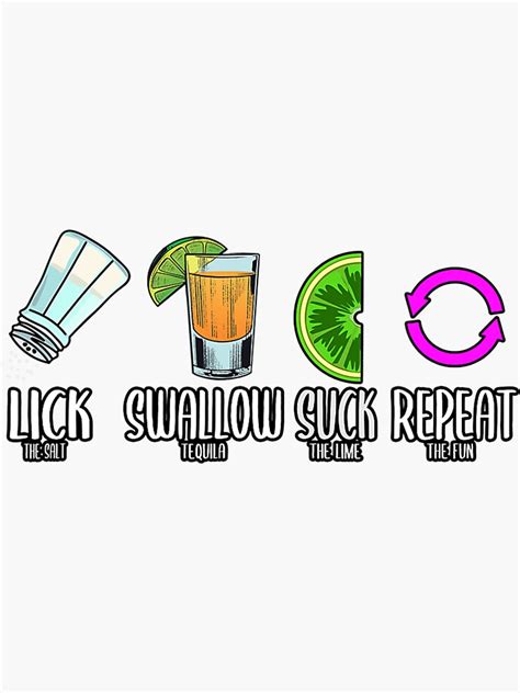 Lick Swallow Suck Repeat Tequila Cinco De Mayo Sticker For Sale By