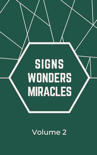 Signs Wonders Miracles Volume 2 By Tracy Belford Goodreads