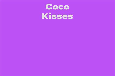 coco kisses facts bio career net worth aidwiki