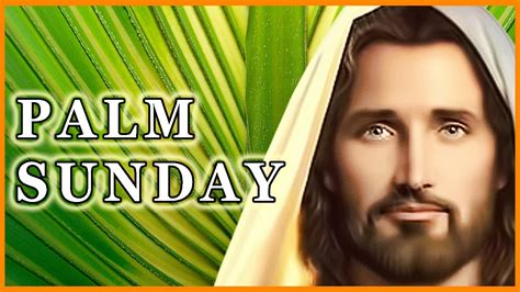 Palm Sunday Celebration What Do Christians Celebrate On Palm Sunday Youtube