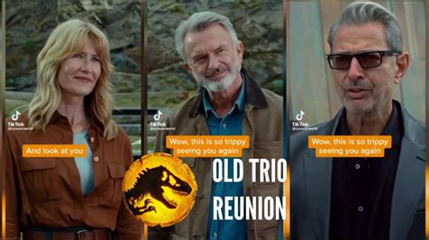 New Clip Shows The Reunion Of The Old Trio Jurassic World Dominion