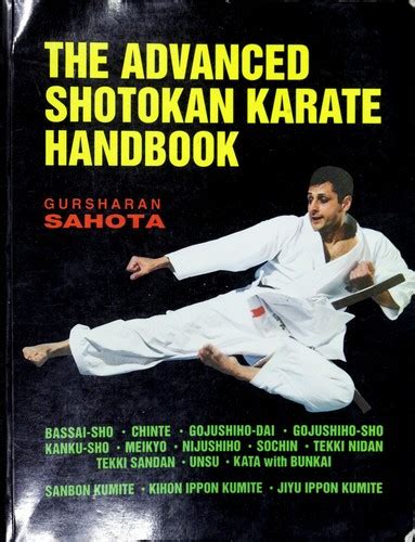 The Advanced Shotokan Karate Handbook By Gursharan Sahota Open Library