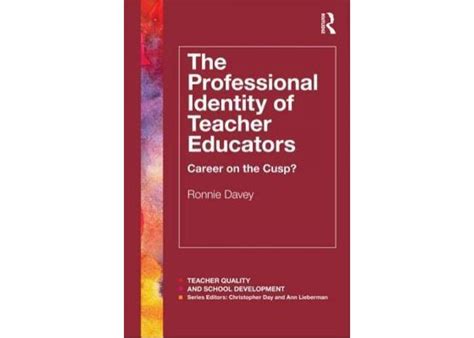 The Professional Identity Of Teacher Educators Career On The Cusp