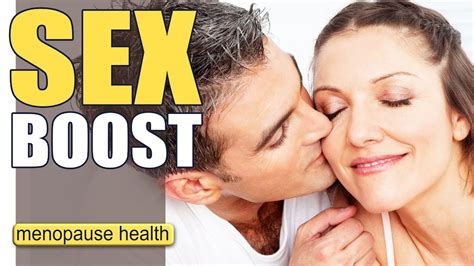 Boost Your Sex Drive Menopause Treatment Youtube