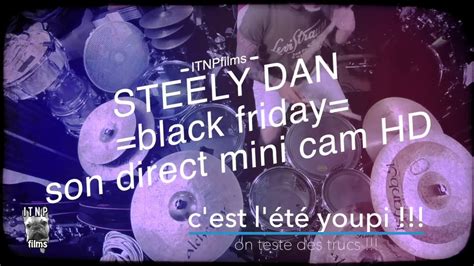 What Is The Song Black Friday By Steely Dan About - steely dan - black friday - cover drumless - YouTube