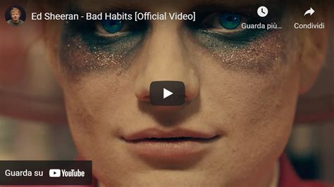 ed sheeran torna con bad habits nuovo singolo e nuovo video faremusic