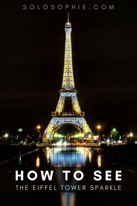 How To Enjoy The Eiffel Tower Sparkle At Night Solosophie Eiffel