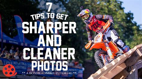7 Tips To Get Sharper Photos Youtube