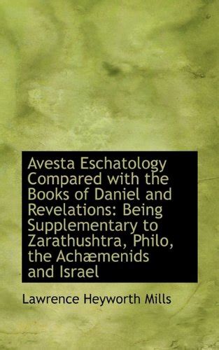 Amazon Co Jp Avesta Eschatology Compared With The Books Of Daniel And Revelations Being