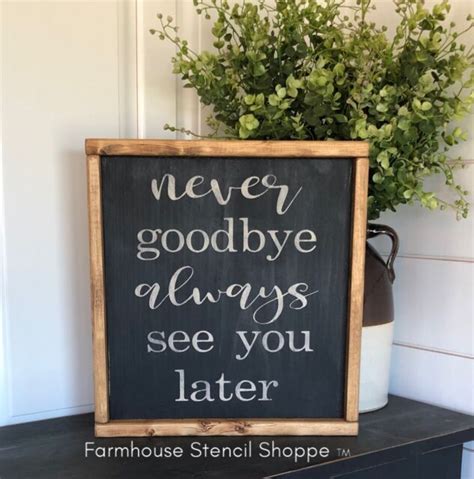 Never Goodbye Always See You Later X Reusable Stencil NOT A SIGN EBay