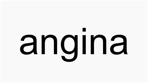 How To Pronounce Angina Youtube