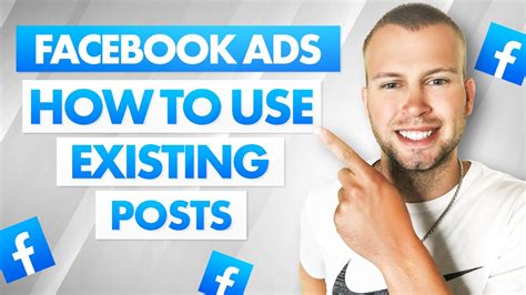 How To Use Existing Posts In Facebook Ad Campaigns Fb Ads Tutorial