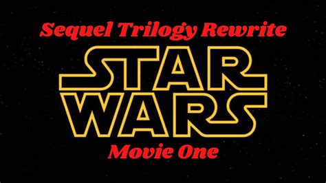Star Wars Sequels Rewritten Episode 7 Treachery Of The Sith Youtube