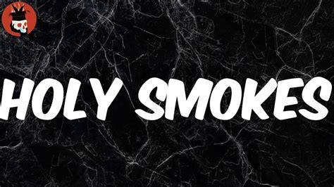 Holy Smokes Lyrics Trippie Redd Youtube