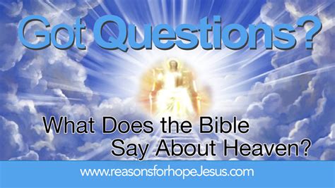 What Does The Bible Say About Heaven Reasons For Hope Jesus