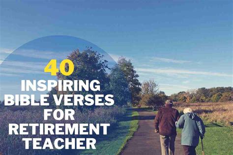 40 Inspiring Bible Verses For Retirement Teacher 2023
