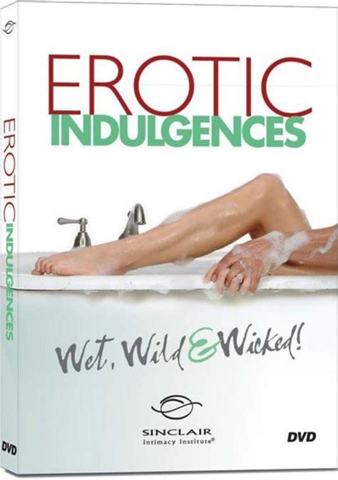 Erotic Indulgences Wet Wild And Wicked By Adam And Eve Hotmovies