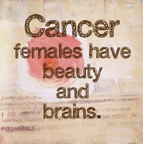 Beauty And Brains Cancer Zodiac Facts Cancer Quotes Zodiac Cancer Zodiac