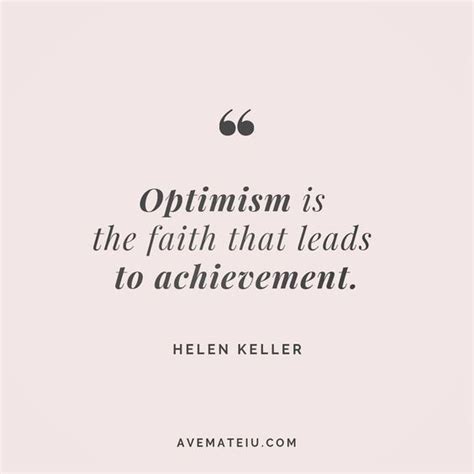 A Quote From Helen Keller About Optimism Is The Faith That Leads To