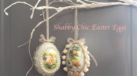 Shabby Chic Easter Eggs Youtube