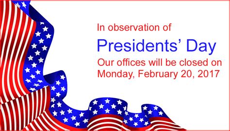 In Observation Of Presidents Day Our Offices Will Be Closed Monday