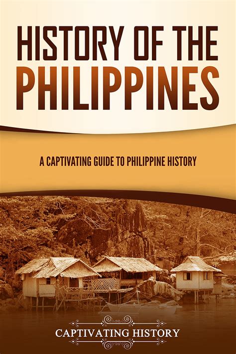 Buy History Of The Philippines A Captivating Guide To Philippine