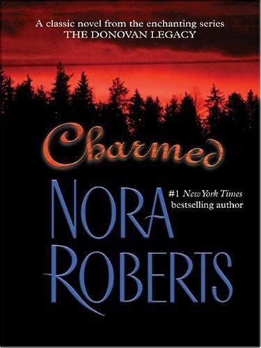 The Donovan Legacy Ser Charmed By Nora Roberts 2005 Hardcover