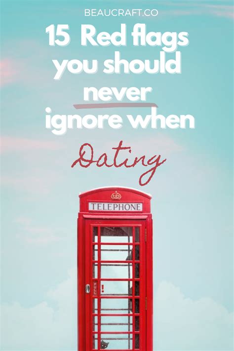 15 Red Flags You Should Never Ignore When Dating Single Life Quotes Dating Red Flags