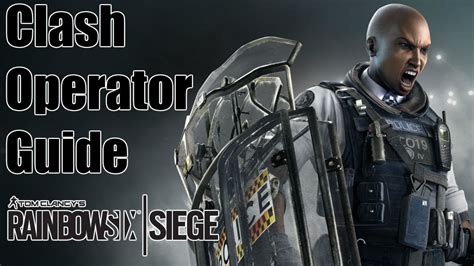 Rainbow Six Siege Clash Operator Guide Shielded Defender Youtube